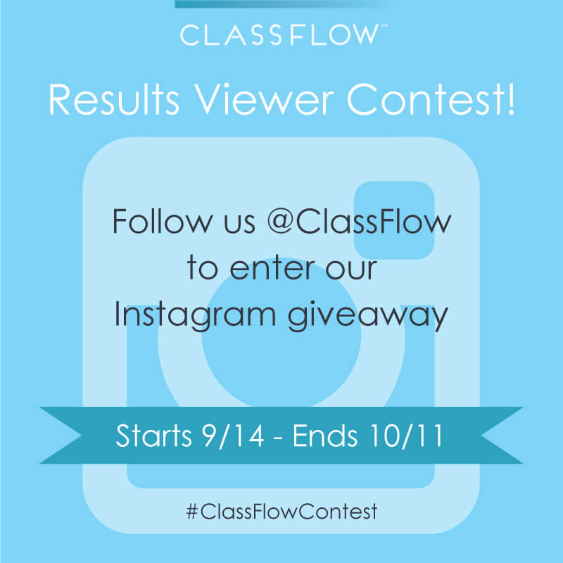 Follow us @ClassFlow to enter our Instagram giveaway starting 9/14 and ending 10/11.