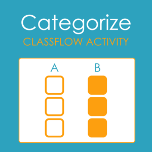 Categorize - ClassFlow Activity