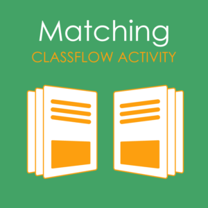 Matching - ClassFlow Activity